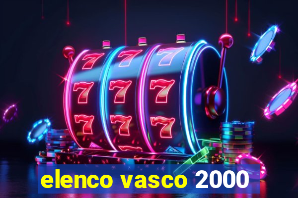 elenco vasco 2000